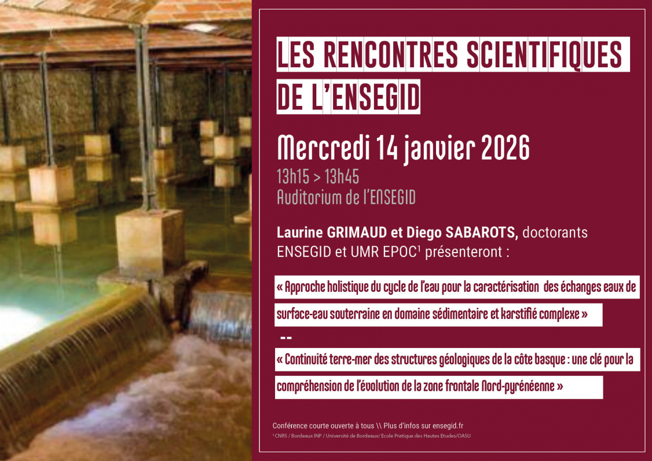 Rencontres Scientifiques de l'ENSEGID : Laurine GRIMAUD et Diego Sabarots